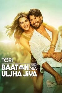 Teri Baaton Mein Aisa Uljha Jiya (2024) Movie Download & Watch Online WEB-DL 480p, 720p & 1080p GDrive