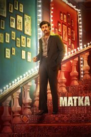 Matka (2024) Movie Download & Watch Online HDCAM 480p, 720p & 1080p GDrive