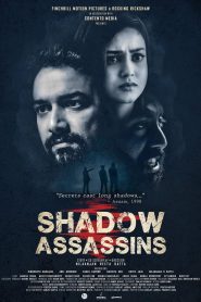 Shadow Assassins (2022) Hindi Movie Download & Watch Online HDCAM [Super Clean Hall Print] 480p, 720p & 1080p