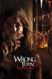 Wrong Turn 5: Bloodlines (2012) Movie Download & Watch Online BluRay 480p, 720p & 1080p
